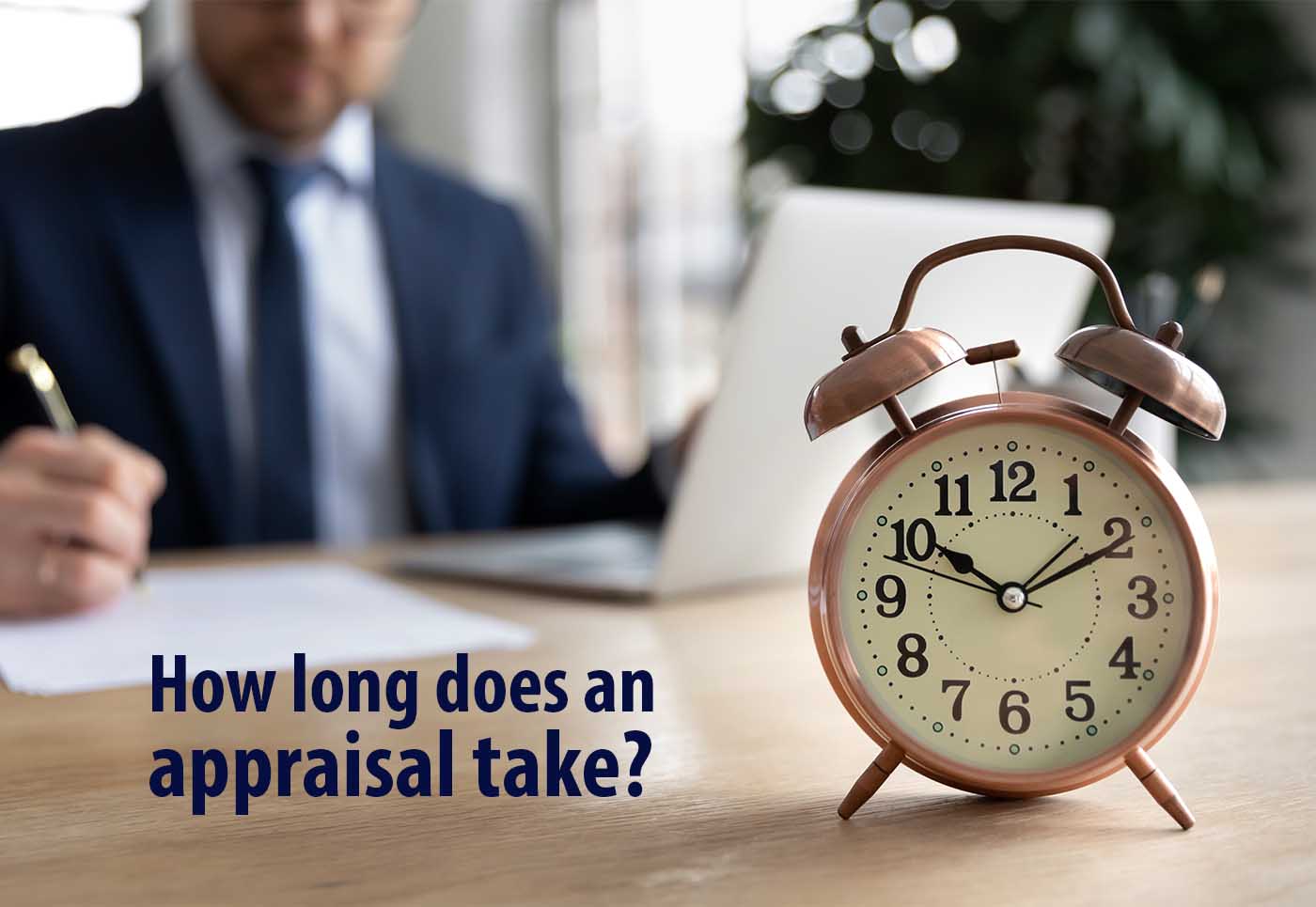 how long does an appraisal take